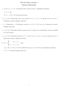 MT 242 Analiz 4 Sorular 4 Monoton Fonksiyonlar 1. A ⊆ R ve f : A