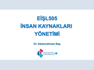 EİŞL505 İNSAN KAYNAKLARI YÖNETİMİ Dr. Abdurrahman Baş