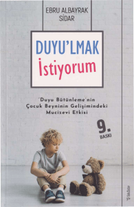 Duyu'lmak İstiyorum: Duyu Bütünleme ve Çocuk Gelişimi
