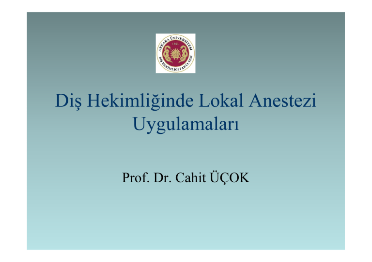 Dis Hekimliginde Lokal Anestezi Uygulamalari