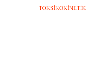 Toksikokinetik Sunumu: Emilim, Dağılım, Metabolizma
