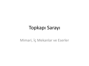 Topkapı Sarayı: Mimari, İ&ccedil; Mekanlar ve Eserler