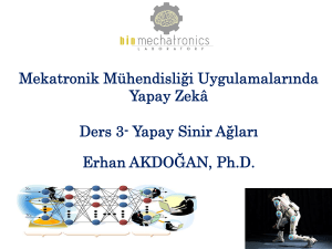 Yapay Sinir Ağları Erhan AKDOĞAN, Ph.D.