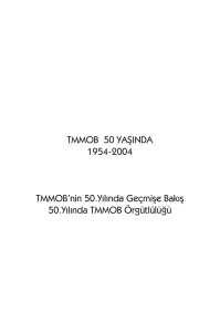TMMOB 50 YAŞINDA 1954-2004 TMMOB`nin 50.Yılında Geçmişe