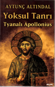 YOKSUL TANRI Tyanalı Apollonius