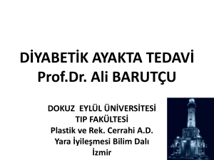 DİYABETİK AYAKTA TEDAVİ prof.dr. Ali BARUTÇU