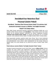 DenizBank`tan Noterlere Özel Finansal Çözüm Paketi