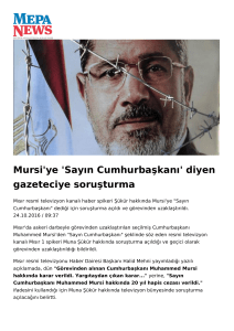 Mursi`ye `Sayın Cumhurbaşkanı` diyen gazeteciye