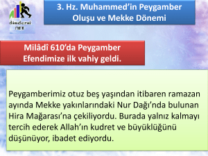 3. Hz. Muhammed`in Peygamber Oluşu ve Mekke Dönemi Milâdî