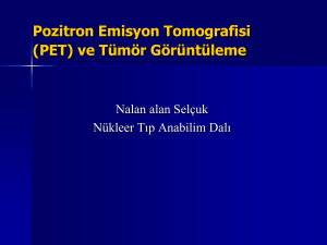 Pozitron Emisyon Tomografisi (PET) ve Tümör