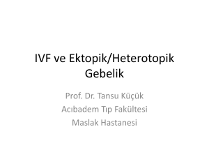 IVF ve Ektopik/Heterotopik Gebelik