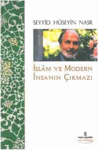 Seyyid Hüseyin Nasr - İslam Ve Modern İnsanın Çıkmazı