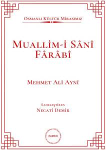 57- Mehmet Ali Ayni - Muallim-i Sani Farabi (Sadeleştiren Necati Demir) 2012310904134426