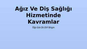 Ağız ve Diş Sağlığı Kavramları Sunumu