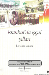 İstanbul'da İşgal Yılları: İ. Hakkı Sunata'nın Anıları