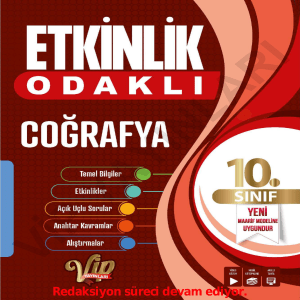 10. Sınıf Etkinlik Odaklı Coğrafya Ders Kitabı - Vip Yayınları