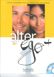 Alter Ego+ A1: Başlangıç Seviyesi Fransızca Ders Kitabı | Hachette