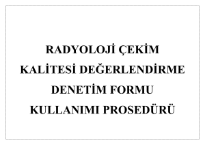 Radyoloji &Ccedil;ekim Kalitesi Değerlendirme Denetim Formu Kullanımı Prosed&uuml;r&uuml;